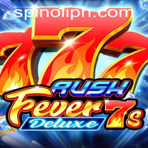 Explore the Thrills of RushFever7sDeluxe: A Spinoli Gaming Experience